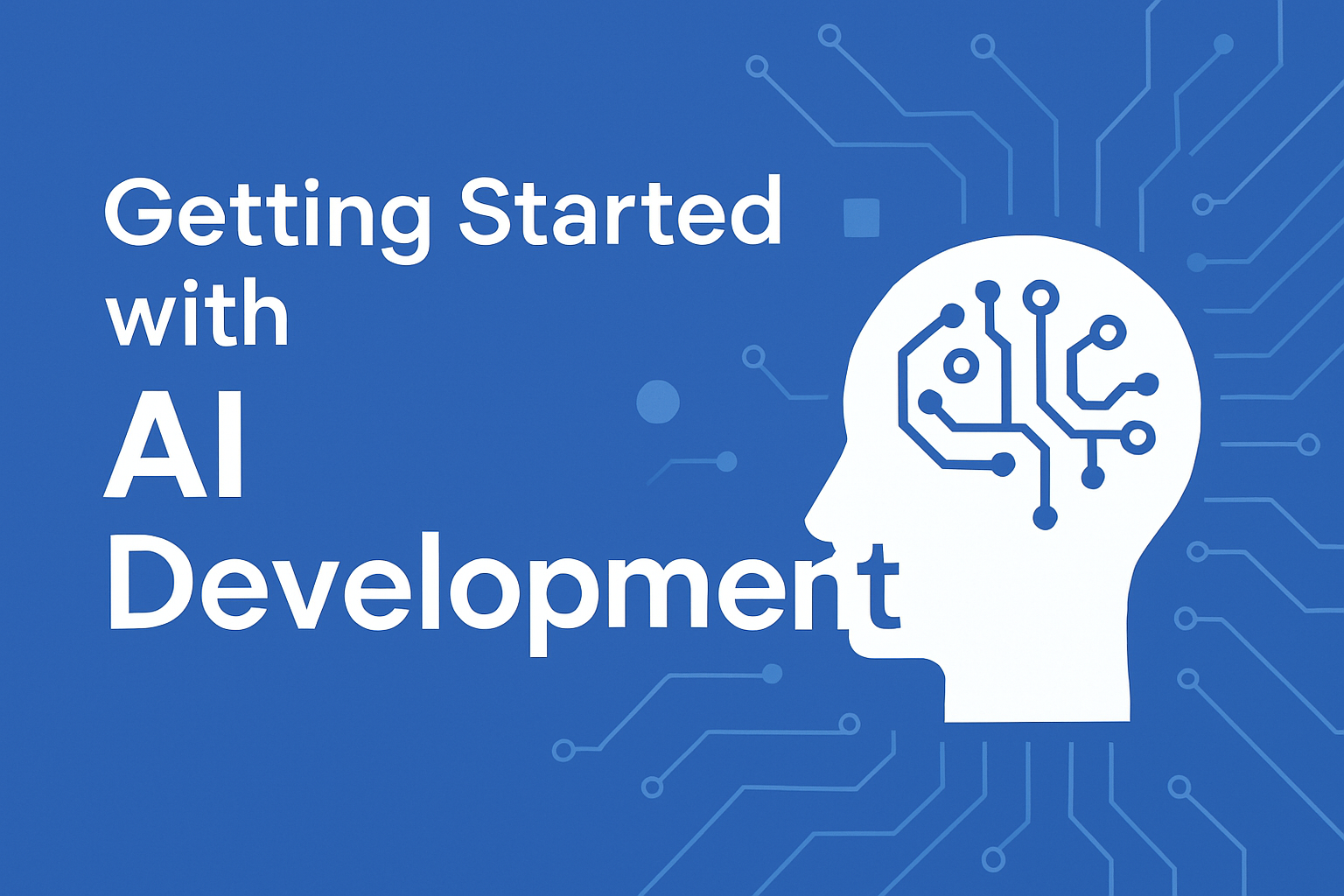 Getting Started with AI Development